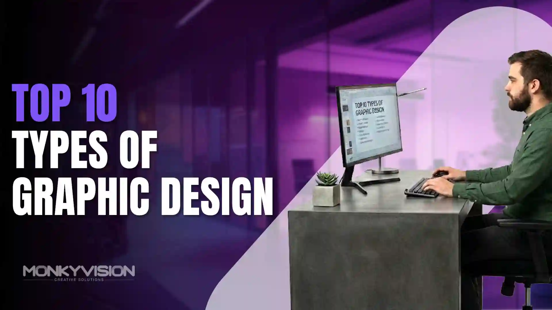 Top 10 Types of Graphic Design in 2026 | Monkyvision